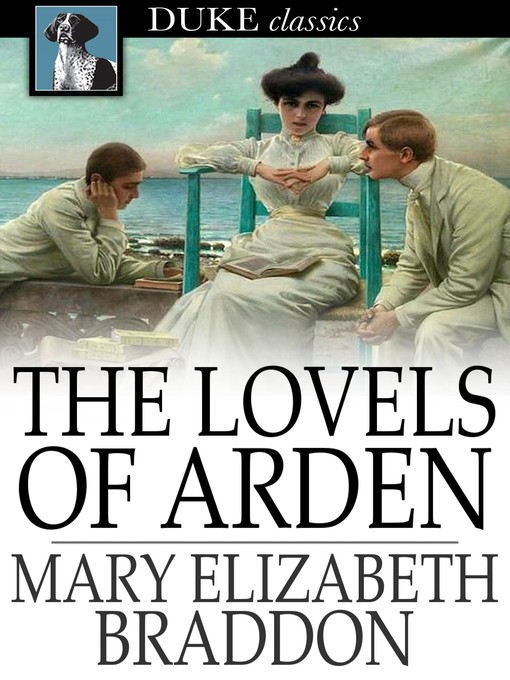 Titeldetails für The Lovels of Arden nach Mary Elizabeth Braddon - Verfügbar